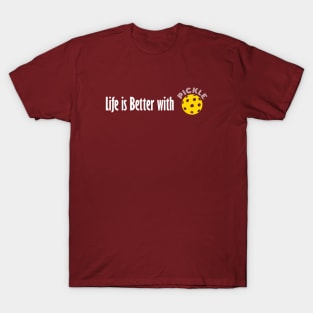 Life is Better with Pickleball T-Shirt